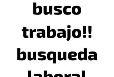 Busco trabajo!!